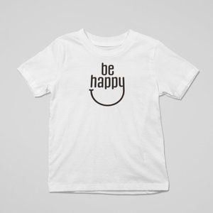 Be Happy T-Shirt